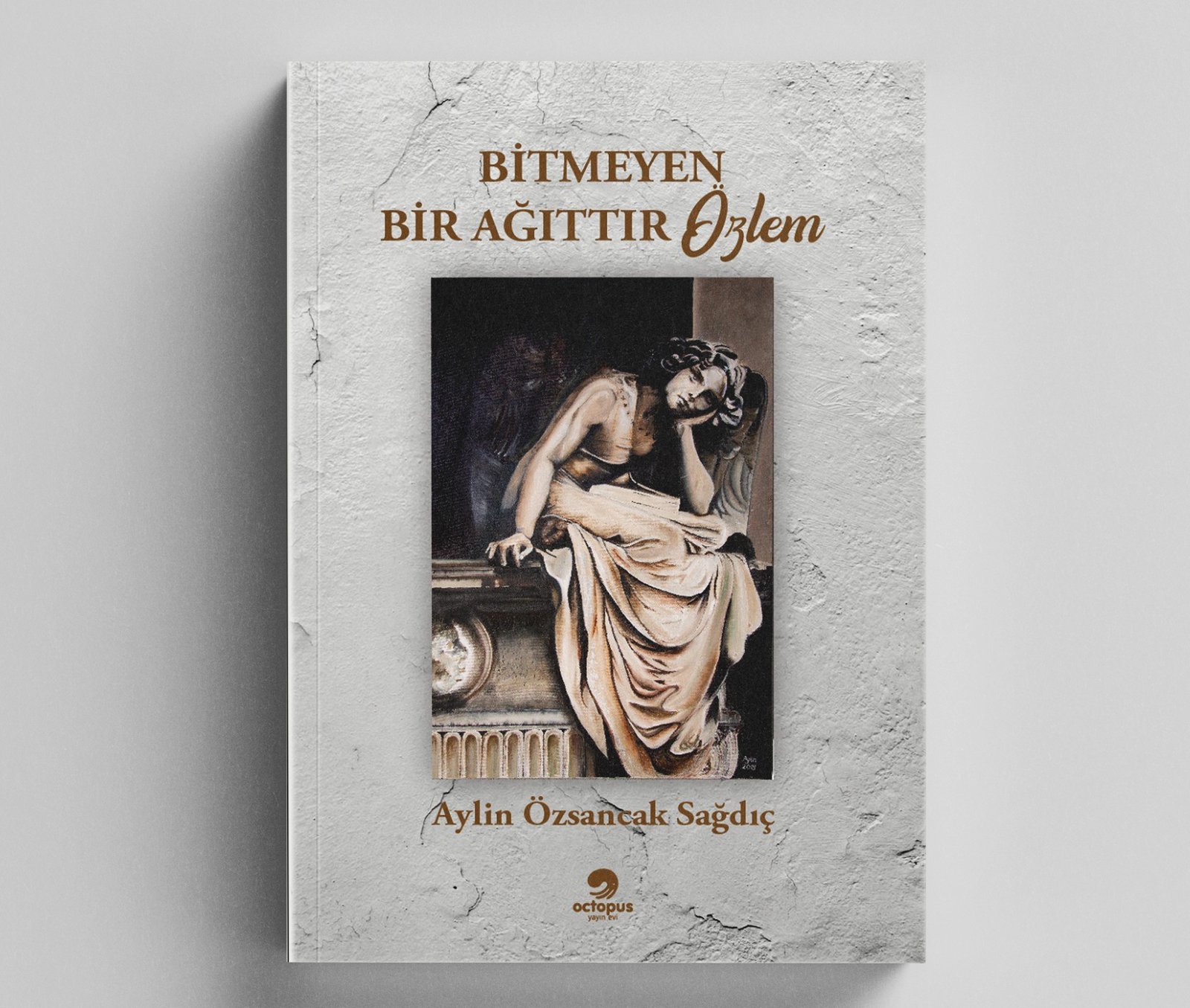 Bitmeyen Bir Ağıttır Özlem