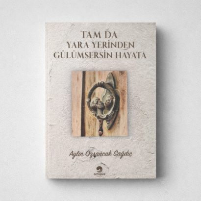 Tam da Yara Yerinden Gülümsersin Hayata