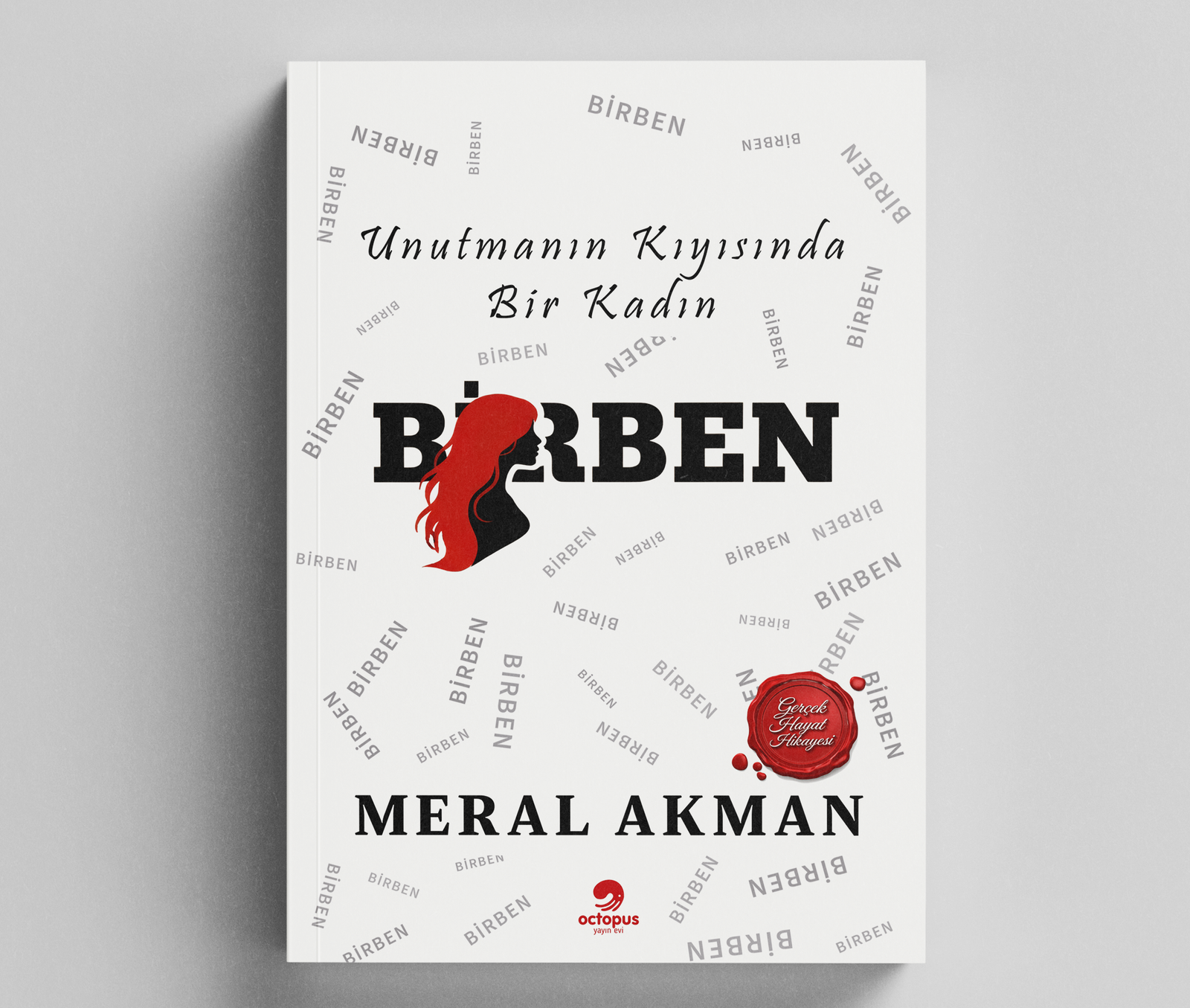 BİRBEN Unutmanın Kıyısında Bir Kadın